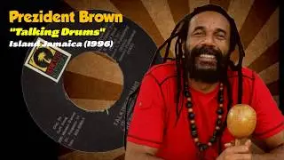 Prezident Brown - Talking Drums (Island Jamaica) 1996