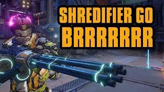 Shredifier go BRRRRRR! | Borderlands 3
