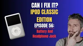 Can I Fix It? Ipod Classic Repair Episode 56: Battery And Headphone Jack