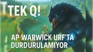 Tek Q Yetti! AP Warwick URF’ta Katliam Yaptı! 💀⚡