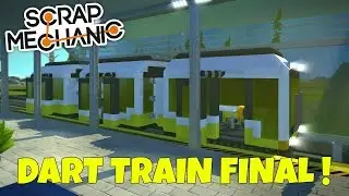 Dart Train Final - Scrap Mechanic Town Gameplay - EP 177