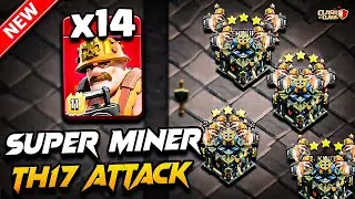 Th17 SUPER MINER Attack Clash of Clans | Best TH17 Attack Strategy With SUPER MINER (Town Hall 17)