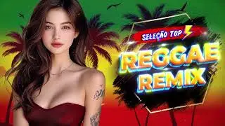 REGGAE LINDO 2025 ♫ Top 100 Melhores Músicas de Reggae ♫ SELEÇÃO DAS MELHORES DO REGGAE REMIX