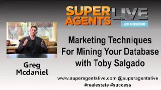 Marketing Techniques For Mining Your Database with Greg McDaniel Toby Salgado