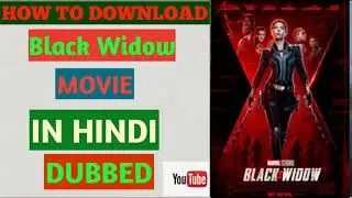 BLACKWIDOW 2021 FULL MOVIE IN HINDI DUBBED DOWNLOAD | BLACKWIDOW MOVIE KO HINDI MAIN DOWNLOAD KARE