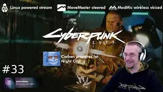 Cyberpunk 2077 #33 - Hangover in Night City? [Linux, Proton, MoveMaster]