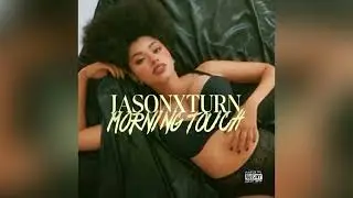 JASON-X-TURN - Morning Touch (WYFL RIDDIM)