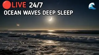 🔴 LIVE Calming Ocean Waves 🌊 | Relaxation, Sleep & Meditation 24/7