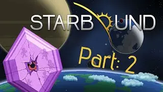 Starbound 1.14 part 2 - Fighting the first boss!