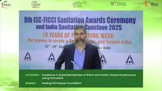 Healing Himalayas Foundation - 9th Edition of the ISC-FICCI Sanitation Awards