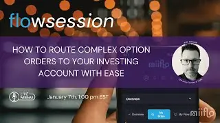 Flow Session: How to Route Complex Option Orders with Ease
