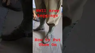 WWII Army Leggings--How to Put Them On (Correct Way) #history #ww2 #militaryhistory #army
