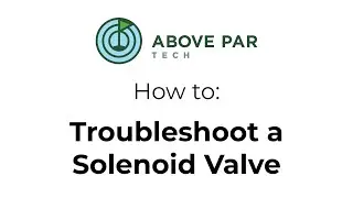 Solenoid Valve Troubleshooting Tutorial