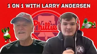 The Larry Andersen Interview! Phillies Preview, Career Talk, How Baseball has Changed, and More!