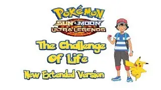Pok&eacute;mon The Challenge Of Life Theme (New Extended Version) (With Lyrics)