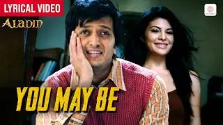 You May Be - Lyrical Video | Riteish, Jacqueline, Amitabh Bachchan | Vishal-Shekhar | Aladin