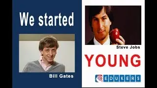 Steve Jobs and Bill Gates | Start Young