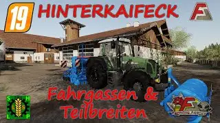 LS19 | Hinterkaifeck 3.0 F/A Expanded | Fahrgassen&Teilbreiten [HD]