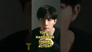 Top 12 Handsome Thai BL Actors You Can't Resist! 🥰💓 #shorts #bl