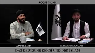 Focus Islam | Das Deutsche Reich und der Islam | 24.12.2024