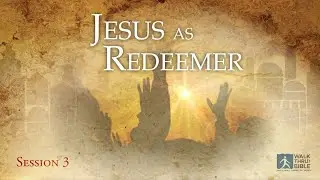 JESUS IN THE OLD TESTAMENT S.3: Jesus as Redeemer