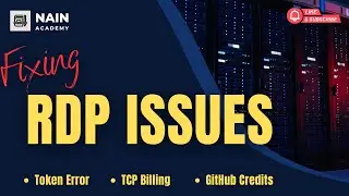 Fix RDP Fast! 🚀 Ngrok Token, Billing & GitHub Limits Solved | Nain Academy