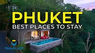 Best Places To Stay In Phuket Thailand 2024