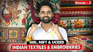 Indian Textiles & Embroideries for NID, NIFT & UCEED I🏛️ Episode - 5 | Basic Indian GK