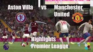 Fifa-5 goal THRILLER ⚽️| Aston Villa vs Manchester United Highlights