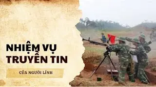 Hồi K&yacute; chiến đấu chống Pol Pot I Nhiệm vụ truyền tin quan trọng của người l&iacute;nh trong trận chiến