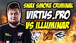 SNAX SMOKE CRIMINAL!!! VIRTUS.PRO VS ILLUMINAR W WALCE O PLAYOFFY UM LEAGUE - CSGO BEST MOMENTS