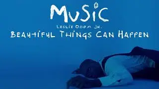 Leslie Odom Jr. - Beautiful Things Can Happen (Lyric video)