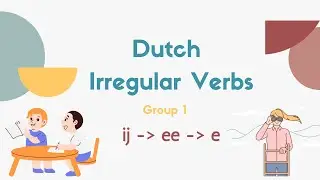 Dutch Irregular Verbs Group 1: ij - ee - e