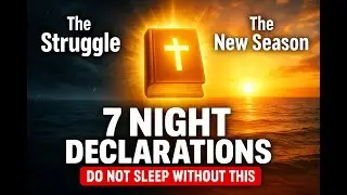 7 Powerful Declarations Before Sleep  | Take Over Your Life, Family & New Season