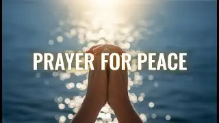 Powerful Prayer to Release Anxiety, Fear, and Stress