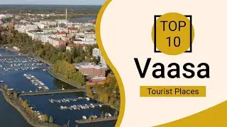 Top 10 Best Tourist Places to Visit in Vaasa | Finland - English