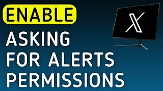 How To Enable Asking For Notifications Permissions On X (Twitter) On PC (New Update)