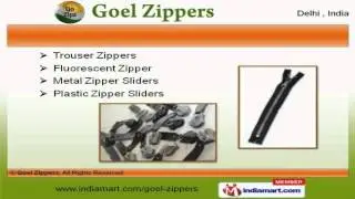Zippers by Goel Zippers, Delhi