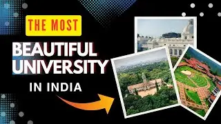 Most Beautiful University in India || Best University in India