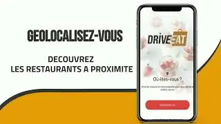 Drive Eat (application mobile - trouver un restaurant &agrave; proximit&eacute;) - Vid&eacute;o de pr&eacute;sentation