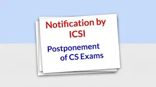 CS Exam postponed to 18th August | ICSI Notification for postponement of exam |
