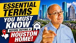 Essential Terms You MUST Know before Buying a Houston Home!