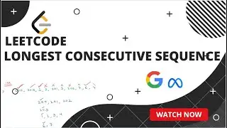 Leetcode 128 - Longest Consecutive Sequence