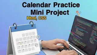 01_Build a Calendar Practice Mini Project Html and CSS | Web Development for Beginners...! 