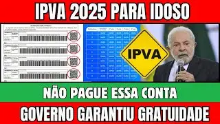 IPVA 2025, IDOSO TEM DIREITO A N&Atilde;O PAGAR IPVA EM 2025! FA&Ccedil;A ISSO PARA CONSEGUIR AGORA
