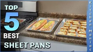 Top 5 Picks: Best Sheet Pans Review in 2025