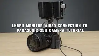 LH5P II Monitor Wired Connection to Panasonic S5 II