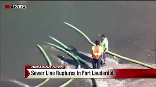 Sewer main break reported in Fort Lauderdale