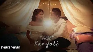 Rangoli - SATTHIA | Official Lyrics Video | Tamil Album Song