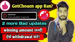 Gotchosen app ban? | 2 Bad update of got chosen app | Vj Thakur Tech